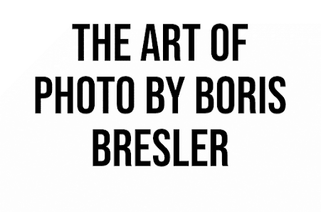 THE ART OF PHOTO BY BORIS BRESLER